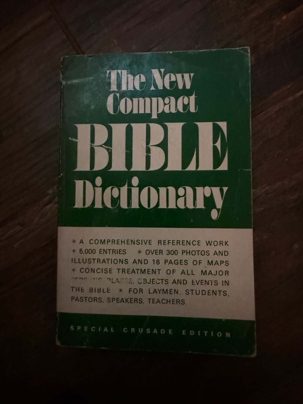 The New Compact Bible Dictionary: Special Crusade Edition
